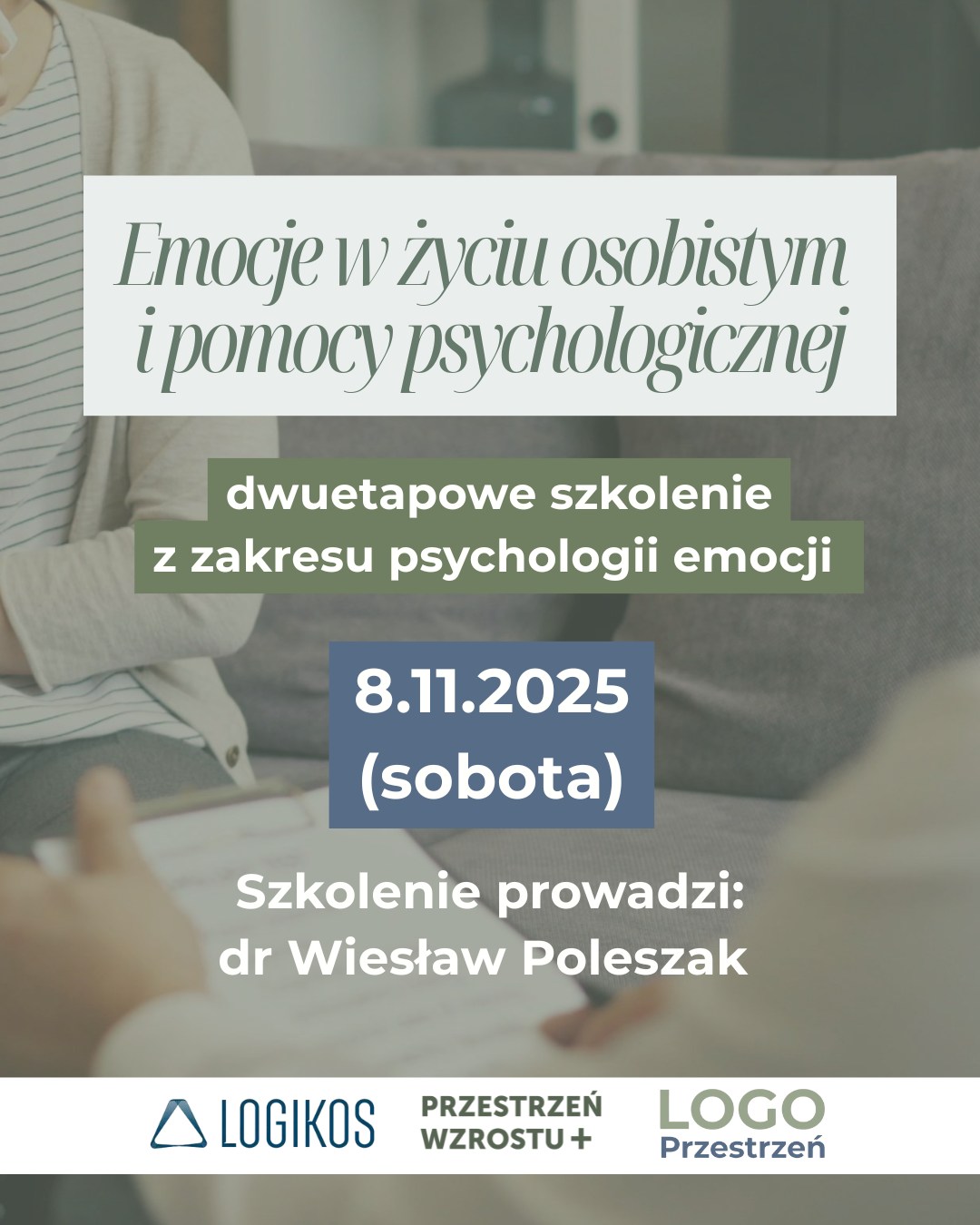 SZKOLENIE: EMOCJE W ŻYCIU OSOBISTYM I POMOCY PSYCHOLOGICZNEJ