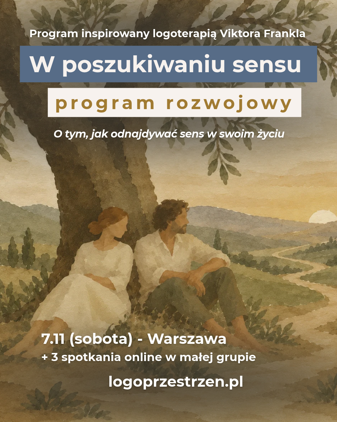 W poszukiwaniu sensu - program rozwojowy, 7.11 Warszawa + 3 spotkania online